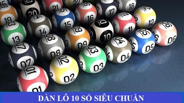 Hướng Dẫn Cách Chọn Dàn Lô 10 Số Miễn Phí An Toàn Và Hiệu Quả